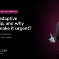 What is adaptive leadership, and why does AI make it urgent?