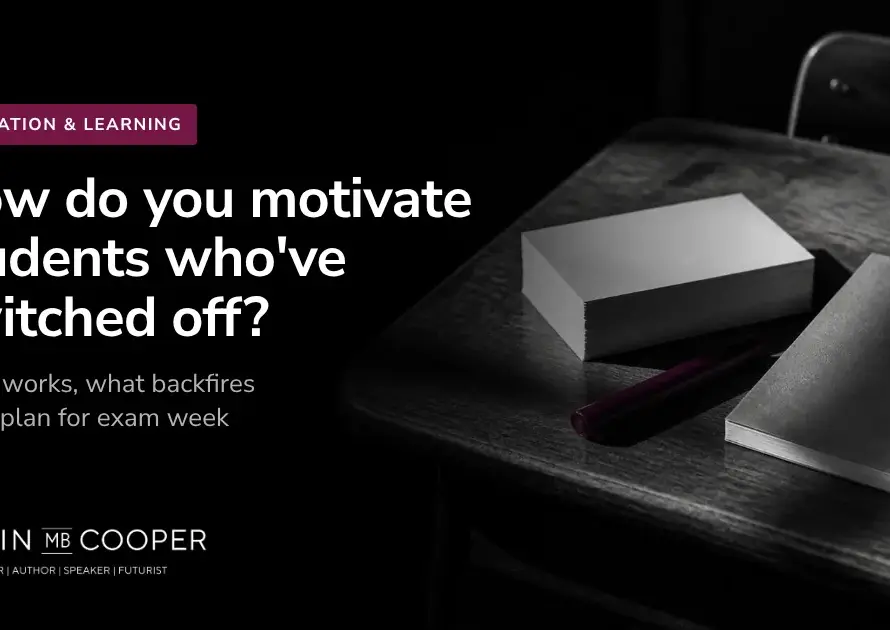 Colin M.B. Cooper card: How do you motivate students who've switched off? AI-generated image of an empty desk with revision cards
